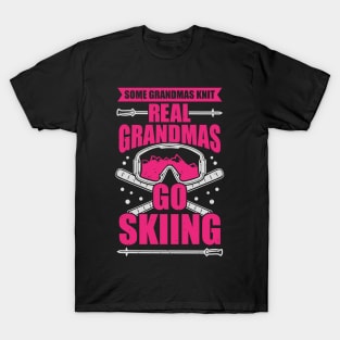 Some Grandmas Knit Real Grandmas Go Skiing T-Shirt